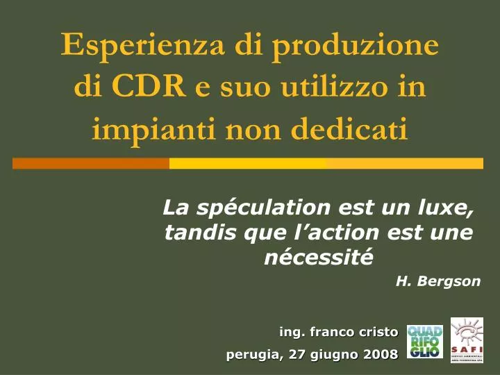 esperienza di produzione di cdr e suo utilizzo in impianti non dedicati