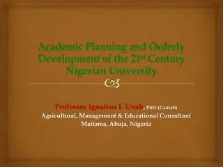 Academic Planning and Orderly Development of the 21 st Century Nigerian University
