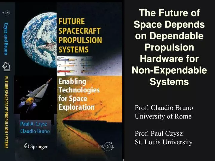 the future of space depends on dependable propulsion hardware for non expendable systems