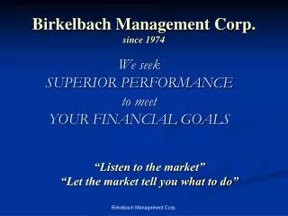 We seek SUPERIOR PERFORMANCE to meet YOUR FINANCIAL GOALS