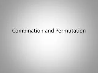 Combination and Permutation