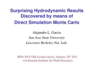 Surprising Hydrodynamic Results Discovered by means of Direct Simulation Monte Carlo
