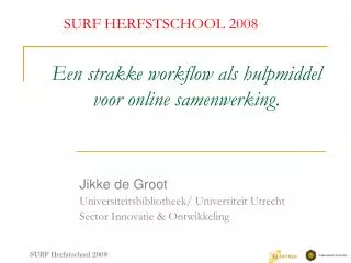 een strakke workflow als hulpmiddel voor online samenwerking