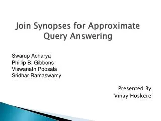 Join Synopses for Approximate Query Answering