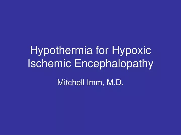 hypothermia for hypoxic ischemic encephalopathy