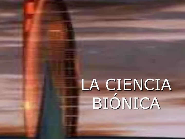 la ciencia bi nica