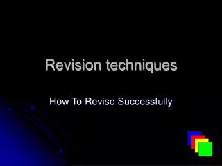 Revision techniques