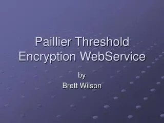 Paillier Threshold Encryption WebService