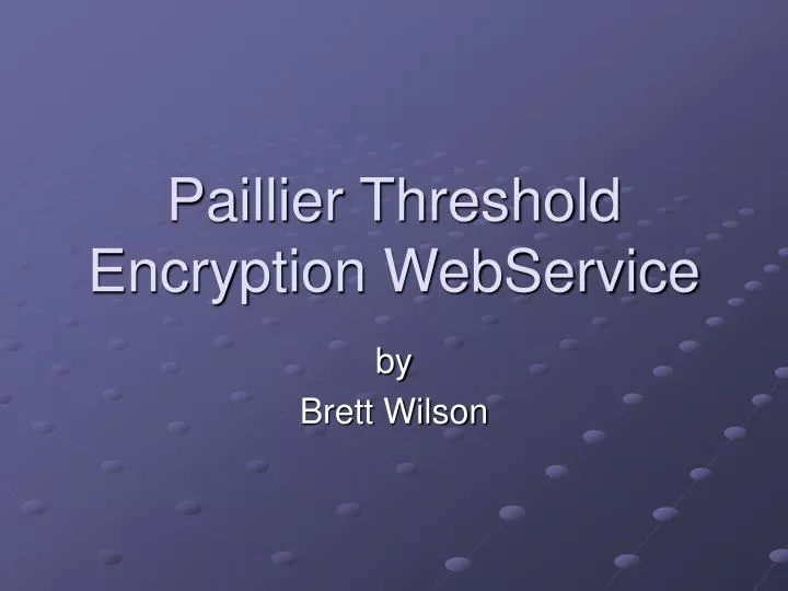 paillier threshold encryption webservice