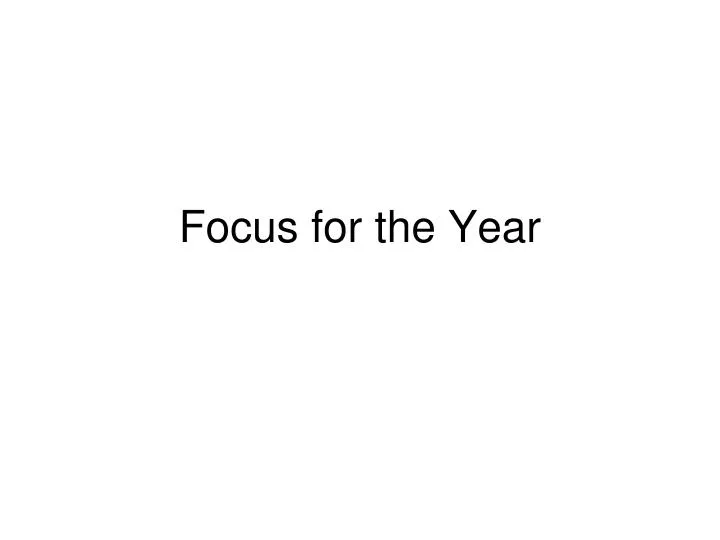 focus for the year