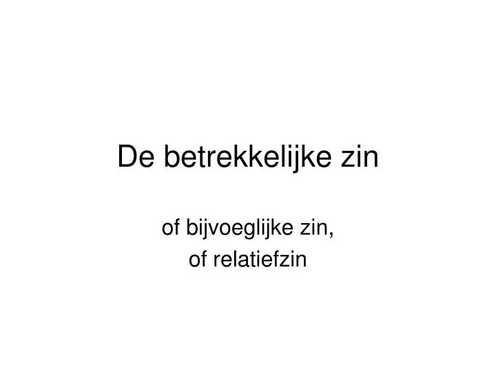 de betrekkelijke zin