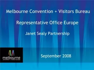 Melbourne Convention + Visitors Bureau Representative Office Europe Janet Sealy Partnership