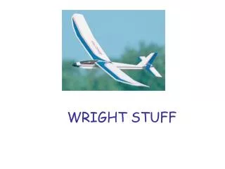 WRIGHT STUFF