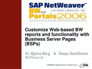Customize Web-based BW reports and functionality with Business Server Pages (BSPs)