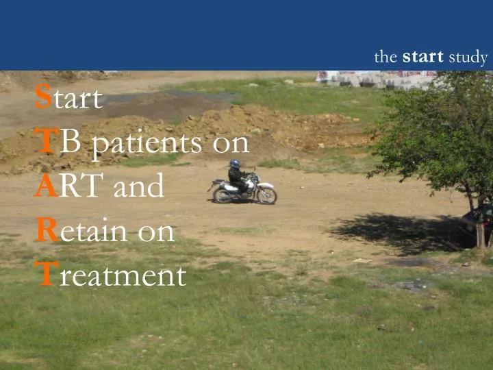 s tart t b patients on a rt and r etain on t reatment