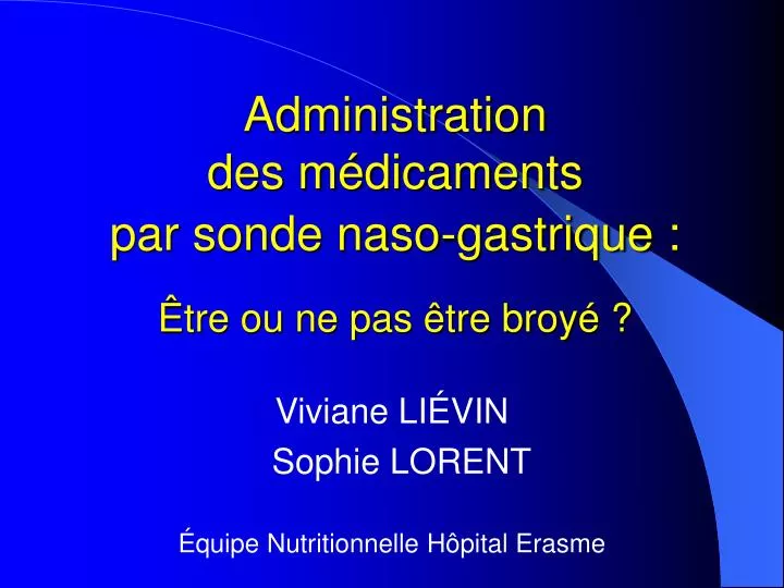 administration des m dicaments par sonde naso gastrique tre ou ne pas tre broy