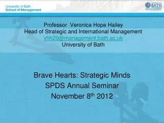 Brave Hearts: Strategic Minds SPDS Annual Seminar November 8 th 2012