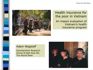 Adam Wagstaff Development Research Group &amp; East Asia HD, The World Bank