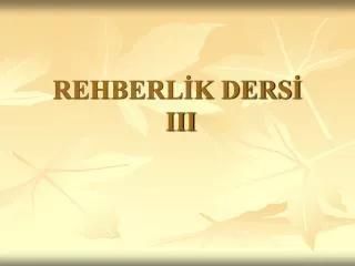 rehberl k ders iii