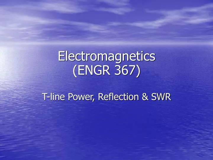 electromagnetics engr 367