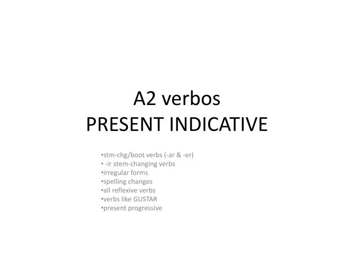 a2 verbos present indicative