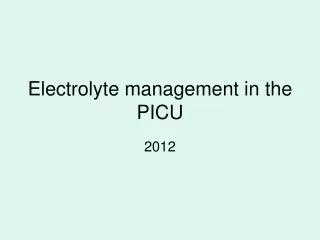 electrolyte management in the picu