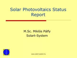 Solar Photovoltaics Status Report