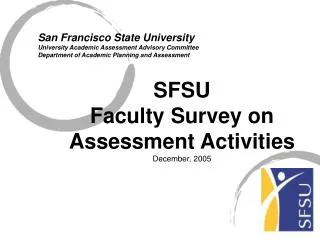SFSU Faculty Survey on Assessment Activities December, 2005