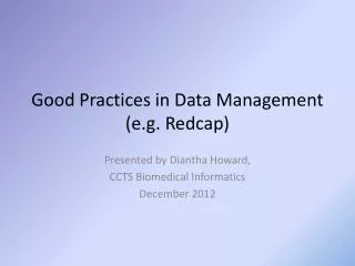 Good Practices in Data Management (e.g. Redcap)
