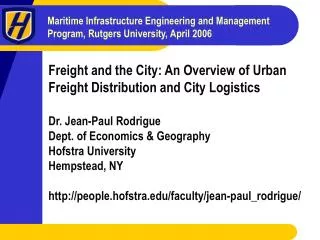Freight and the City: An Overview of Urban Freight Distribution and City Logistics