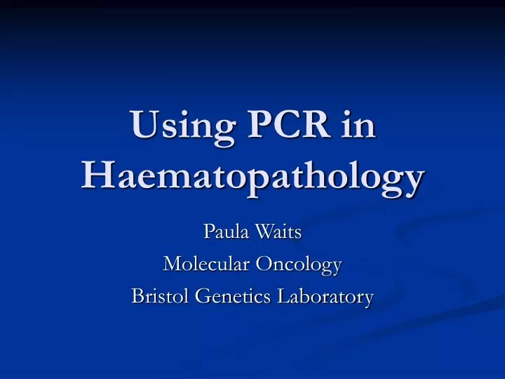 using pcr in haematopathology