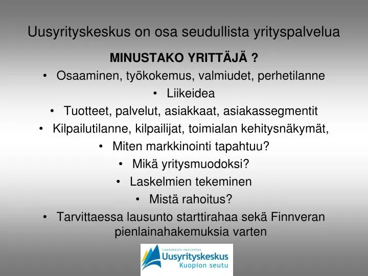 uusyrityskeskus on osa seudullista yrityspalvelua