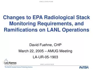 Changes to EPA Radiological Stack Monitoring Requirements, and Ramifications on LANL Operations