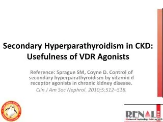 Secondary Hyperparathyroidism in CKD: Usefulness of VDR Agonists