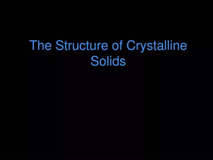 the structure of crystalline solids