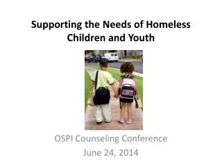 Supporting the Needs of Homeless Children and Youth