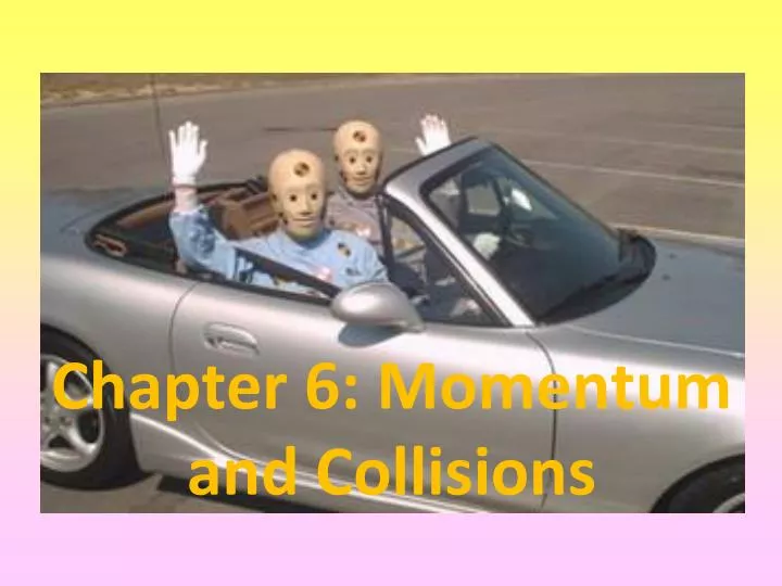 chapter 6 momentum and collisions