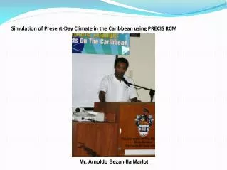 Simulation of Present-Day Climate in the Caribbean using PRECIS RCM