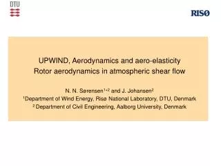 UPWIND, Aerodynamics and aero-elasticity Rotor aerodynamics in atmospheric shear flow