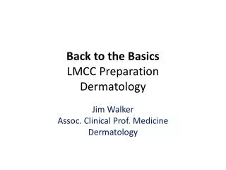Back to the Basics LMCC Preparation Dermatology