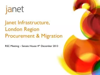 Janet Infrastructure, London Region Procurement &amp; Migration