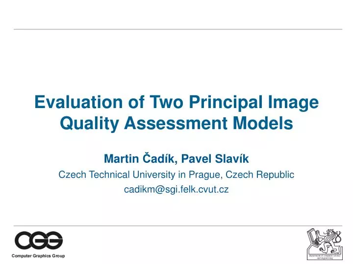 evaluation of two principal image quality assessment models