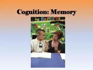 Cognition: Memory