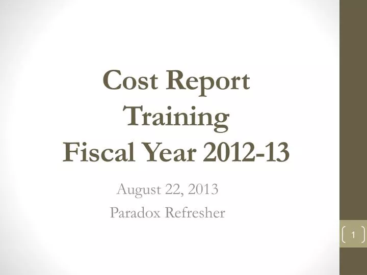 cost report training fiscal y ear 2012 13