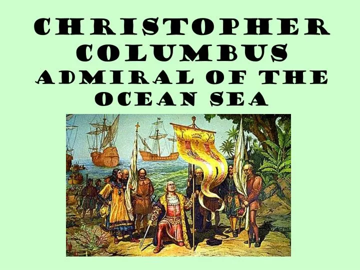 christopher columbus admiral of the ocean sea
