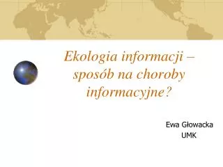 ekologia informacji spos b na choroby informacyjne
