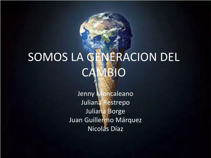 somos la generacion del cambio