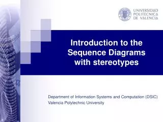 Introduction to the Sequence Diagrams with stereotypes