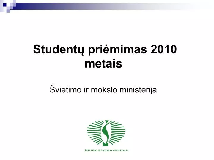student pri mimas 2010 metais vietimo ir mokslo ministerija