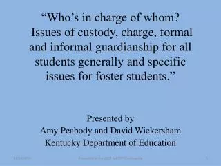 Presented by Amy Peabody and David Wickersham Kentucky Department of Education